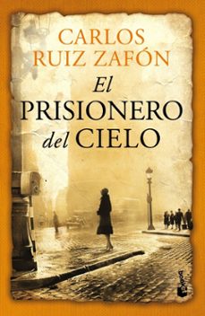 el prisionero del cielo-carlos ruiz zafon-9788408112303