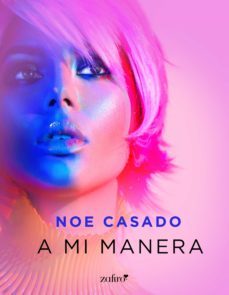 a mi manera (ebook)-noe casado-9788408230403