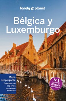 belgica y luxemburgo 2023 (5ª ed.) (lonely planet)-9788408264903