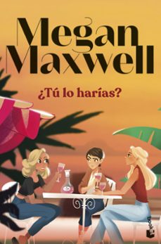 ¿tu lo harias?-megan maxwell-9788408297703