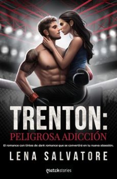 trenton: peligrosa adiccion (ebook)-lena salvatore-9788408299103