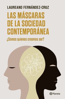 las mascaras de la sociedad contemporanea-laureano fernandez-cruz-9788408302803