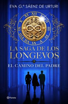 la saga de los longevos 3. el camino del padre (ebook)-eva garcia saenz de urturi-9788408306603