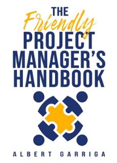 the fiendly project manager's handbook (ebook)-albert garriga rodriguez-9788409790203