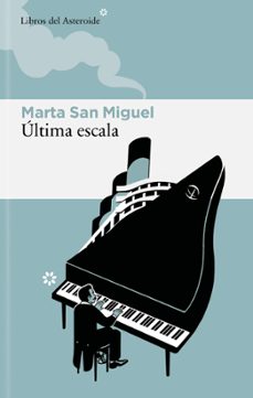 ultima escala-marta san miguel-9788410178403