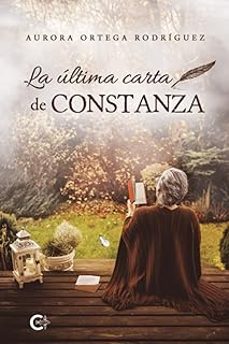 la ultima carta de constanza-aurora ortega rodriguez-9788410191303