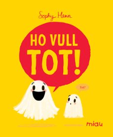 ho vull tot!-sophy henn-9788410208803
