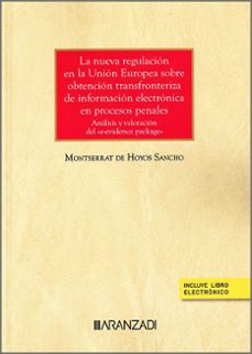 nueva regulacion en la union europea sobre obtencion transfr de informacion electronica en procesos penales.-montserrat de hoyos sancho-9788410295803