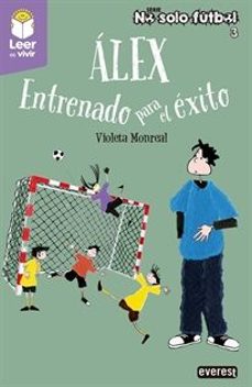alex. entrenado para el exito (leer es vivir)-violeta monreal-9788410333703