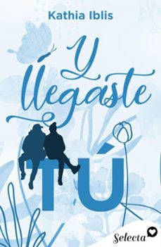 y llegaste tu (ebook)-kathia iblis-9788410341203
