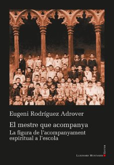 el mestre que acompanya-eugeni rodriguez adrover-9788410377103