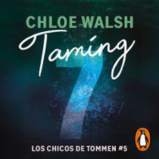 taming 7 (los chicos de tommen 5) (audiolibro)-chloe walsh-9788410395503