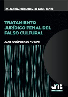 tratamiento juridico penal del falso cultural (ebook)-juan jose periago morant-9788410448803