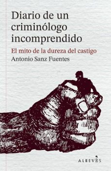 diario de un criminólogo incomprendido (ebook)-antonio sanz fuentes-9788410455603