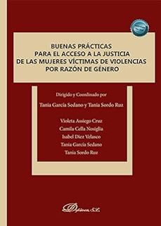 buenas practicas para el acceso a la justicia de las mujeres victimas de violencias por razon de genero-tania garcia sedano-tania sordo ruz-9788410701403
