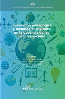 innovacion pedagogica y tecnologias digitales en la docencia de las ciencias sociales. (ebook)-concha pérez-curiel-9788410706903
