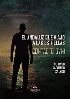 el andaluz que viajó a las estrellas-alfonso saborido salado-9788410736603