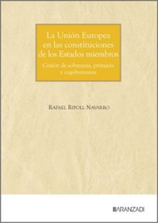 la union europea en las constituciones de los estados miembros-rafael ripoll navarro-9788410858503