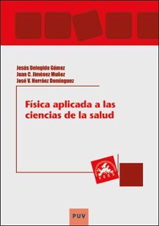 fisica aplicada a las ciencias de la salud-jesus delegido gomez-9788411180603