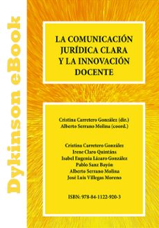 la comunicacion juridica clara y la innovacion docente (ebook)-cristina carretero gonzalez-alberto serrano molina-9788411229203
