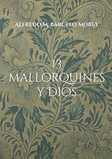 13 mallorquines y dios-alfredo m. barcelo morey-9788411237703
