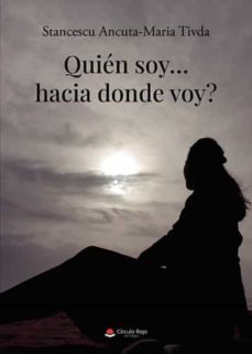 quien soy ¿hacia donde voy?-ancuta maria tivda-9788411377003