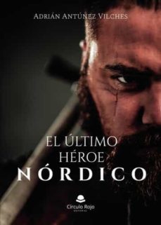 el ultimo heroe nordico-adrian antunez vilches-9788411378703