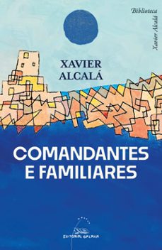 comandantes e familiares-xavier alcala-9788411764803