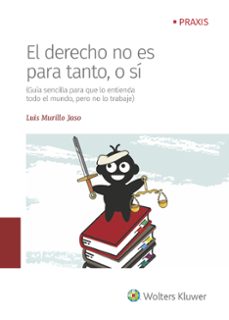 el derecho no es para tanto, o si-luis murillo jaso-9788412018103