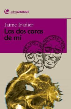 las dos caras de mi (ed. en letra grande)-jaime iradier-9788412067903