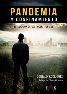 pandemia y confinamiento: el retorno de los dioses fuertes-9788412200003
