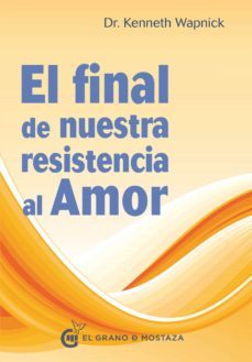 el final de nuestra resistencia al amor (ebook)-kenneth wapnick-9788412295603