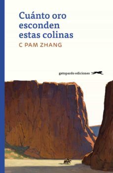 cuánto oro esconden estas colinas-c pam zhang-9788412302103