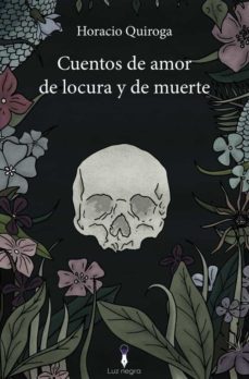 cuentos de amor de locura y de muerte-9788412377903