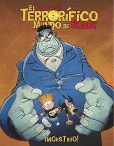el terrorifico mundo de bobby 2 ¡monstruo!-oscar martin-9788412405903