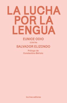 la lucha por la lengua-eunice odio-9788412447903