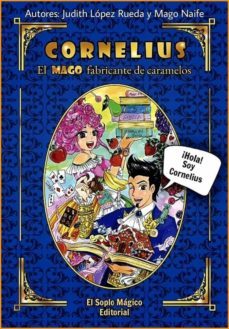 cornelius, el mago fabricante de caramelos-judith lopez rueda-9788412468403