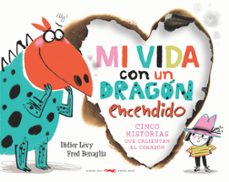 mi vida con un dragon encendido-didier levy-9788412470703