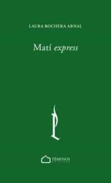 mati express-laura rochera arnal-9788412498103