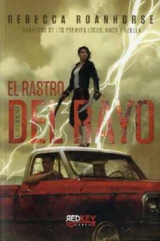 el rastro del rayo: el sexto mundo. libro 1-rebecca roanhorse-9788412543803