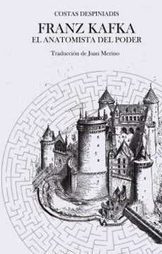 franz kafka, el anatomista del poder-9788412621303