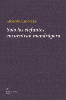 solo los elefantes encuentran mandragora-9788412631203