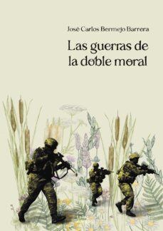 las guerras de la doble moral-9788412651003