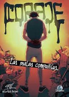 coraje. las malas compañias-patricia rodriguez martin-9788412661903