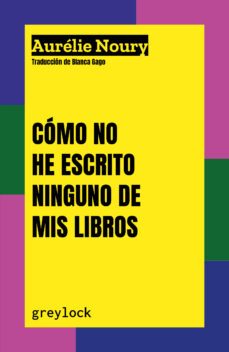 como no he escrito ninguno de mis libros-aurelie noury-9788412663303