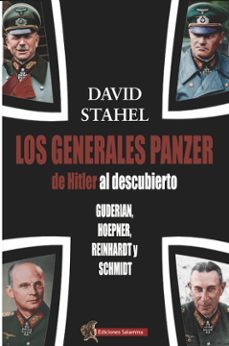 los generales panzer de hitler al descubierto-david stahel-9788412676303