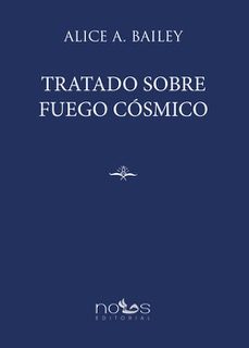tratado sobre fuego cosmico-alice bailey-9788412957303