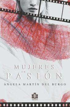 mujeres en pasión-angela martin del burgo-9788412964103