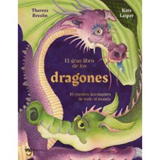 el gran libro de los dragones-theresa breslin-9788412971903