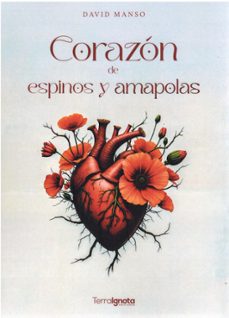 corazón de espinos y amapolas-david manso-9788412974003
